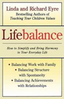 Lifebalance: How to Simplify and Bring Harmony to Your Everyday Life 0684811286 Book Cover