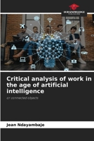 Critical analysis of work in the age of artificial intelligence 6208271584 Book Cover