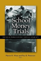 School Money Trials: The Legal Pursuit of Educational Adequacy 0815770316 Book Cover