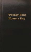 Twenty-Four Hours a Day B00085K728 Book Cover