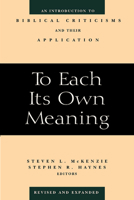 To Each Its Own Meaning: An Introduction to Biblical Criticisms and Their Application 0664257844 Book Cover