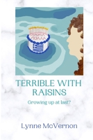 Terrible With Raisins 1838533397 Book Cover