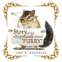 Story of my chipmunk named "FURRY" B0H3916N9G Book Cover
