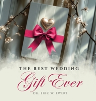 The Best Wedding Gift Ever B0GLG3GFLT Book Cover