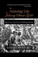 The Amazing Life of Johnny Saint Gold 1794098755 Book Cover