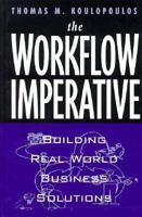 The Workflow Imperative: Building Real World Business Solutions 0471286850 Book Cover