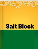 Salt Block: Salt intake Log for recording your salt intake on a daily basis, so as to maximize good health (Salt intake record) 1694305244 Book Cover