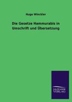 Die Gesetze Hammurabis in Umschrift Und Ubersetzung 3846029149 Book Cover