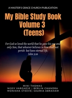 My Bible Study Book: Volume 3 (Teens) B0F2TT2C6X Book Cover