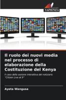 Il ruolo dei nuovi media nel processo di elaborazione della Costituzione del Kenya (Italian Edition) 6208471370 Book Cover