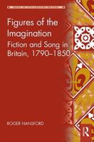 Figures of the Imagination: Fiction and Song in Britain, 1790-1850 0367231417 Book Cover