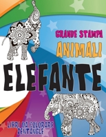 Libri da colorare Zentangle - Grande stampa - Animali - Elefante null Book Cover
