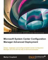 Microsoft System Center Configuration Manager Advanced Deployment 1782172084 Book Cover