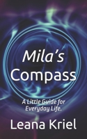 Mila’s Compass: A Little Guide for Everyday Life. B0CH23RZ9Q Book Cover