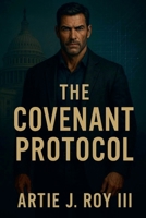 The Covenant Protocol (Caleb Rourke) B0F9MVVHM9 Book Cover