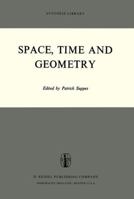 Space, Time and Geometry 9401026882 Book Cover