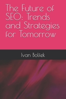 The Future of SEO: Trends and Strategies for Tomorrow B0DY4KVCZG Book Cover