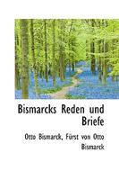 Bismarcks Reden Und Briefe 3563956618 Book Cover