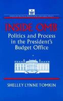 Inside OMB: Politics and Process in the President's Budget Office (American Political Institutions & Public Policy) 1563244551 Book Cover