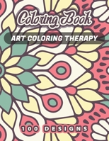 Art Coloring Therapy: Mandala Coloring Book for Adults Relaxation Beautiful Mandalas for Stress Relief and Relaxation. A Coloring Book Gift B08L5WVCTG Book Cover