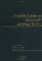 The Health Savings Account (HSA) Answer Book, Fifth Edition 0735556776 Book Cover