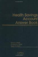 The Health Savings Account (HSA) Answer Book, Fifth Edition 073558169X Book Cover