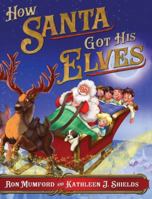 How Santa Got His Elves B0G5HGZ863 Book Cover