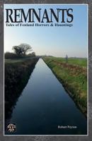 Remnants: Tales of Fenland Horrors and Hauntings 0995645426 Book Cover