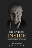 The Warrior Inside: Transforming Limiting Beliefs That Hold You Back B08JB1XDKV Book Cover