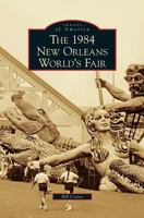 The 1984 New Orleans World's Fair 0738568562 Book Cover