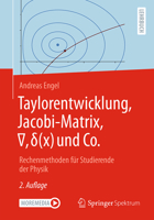 Taylorentwicklung, Jacobi-Matrix, ?, d(x) und Co.: Rechenmethoden für Studierende der Physik (German Edition) 3662708531 Book Cover