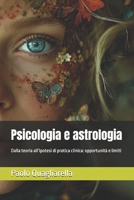 Psicologia e astrologia: Dalla teoria all’ipotesi di pratica clinica: opportunità e limiti (Italian Edition) B0FJLK2GN5 Book Cover