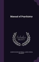 Manual of Psychiatry 1018675981 Book Cover