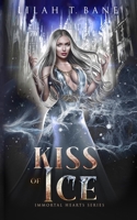 Kiss of Ice: A Paranormal Fantasy Romance B0BJ4YVCGH Book Cover