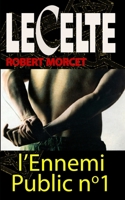 L'ennemi Public n°1 (Le Celte) (French Edition) 1982914912 Book Cover