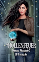 Höllenfeuer (Fortuna Akademie) (German Edition) B0GMZM4PH5 Book Cover