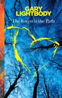The Forest Is the Path: A special companion book to the number 1 bestselling album by Snow Patrol 0008751900 Book Cover