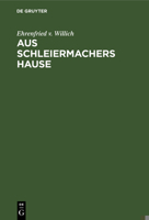 Aus Schleiermachers Hause 3111268985 Book Cover