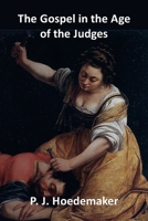 The Gospel in the Age of the Judges 9076660794 Book Cover