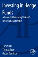 Investing in Hedge Funds: A Guide to Measuring Risk and Return Characteristics 0124047319 Book Cover