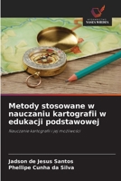 Metody stosowane w nauczaniu kartografii w edukacji podstawowej (Polish Edition) 6209300804 Book Cover