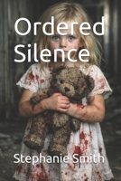 Ordered Silence (creepy) B0GJTLVB2F Book Cover