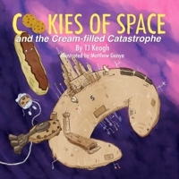 Cookies of Space and the Cream-filled Catastrophe 1304176401 Book Cover