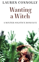 Wanting a Witch 1949794091 Book Cover