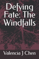 Defying Fate: The Windfalls 9819412803 Book Cover