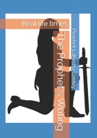 The Prophet's Writing: Real life times B0BNV5H9HV Book Cover