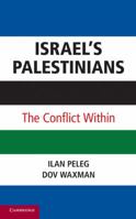 Israel's Palestinians: The Conflict Within 0521157021 Book Cover