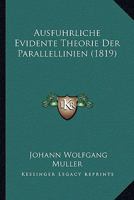 Ausfuhrliche Evidente Theorie Der Parallellinien (1819) 1168030846 Book Cover