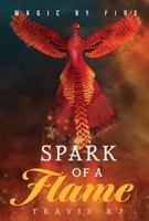 Magic by Fire: Spark of a Flame 1098333837 Book Cover
