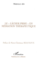 Le " Lâcher Prise " En Médiation Thérapeutique 2738486991 Book Cover